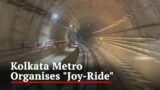 Kolkata Metro Organises "Joy-Ride" To Showcase Underwater Stretch