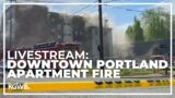 Large apartment fire in downtown Portland