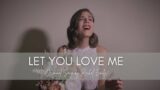 Let You Love Me (Acoustic) – Music Video – Original Song by Rachel Emily