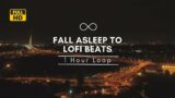 Lofi beats and city lights to relax you put you to sleep | 1 Hour Loop
