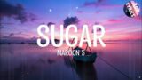 Maroon 5 – Sugar (lyrics)  Mike Posner, Adam Levine, Joshua Coleman, Lukasz Gottwald | Top Lyrics