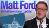 Matt Ford – UFOs & Government (Update)