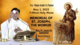 May 1, 2023  Rosary and 7am Holy Mass in Memorial of St. Joseph, The Worker