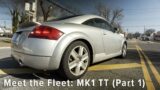 Meet the Fleet: MK1 Audi TT, the Little Hairdresser Car that Could! (Pt. 1)