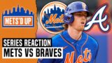 Mets vs Braves Series Reaction | Mets'd Up Podcast