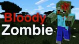 Minecraft creepypasta:BLOODY ZOMBIE