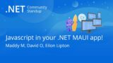 .NET MAUI Community Standup – Javascript in your .NET MAUI app!