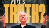 Obey God, Deft Tyrants, Part 20: "What is truth?"