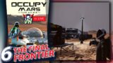 Occupy Mars: Colony Builder #6 | The Final Frontier