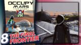 Occupy Mars: Colony Builder #8 | The Final Frontier