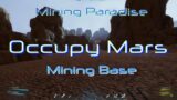 Occupy Mars: Mining Base  (A Mining Paradise)