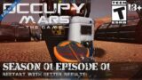 Occupy Mars (Season 01 Episode 01) Restart with better results!