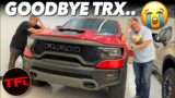 Oh No! Time To Say Goodbye To Our Ram TRX – TFL Fleet Update