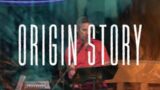 Origin Story – Week 8