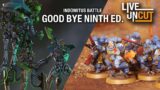 Our farewell to 9th Edition.  Indomitus box set live stream.  Necrons vs Ultramarines
