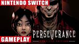 Perseverance: Complete Edition Nintendo Switch Gameplay