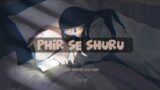 Phir Se Shuru || Ashu Shukla || Lofi Piano Cover || Danish Liaqat