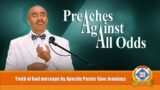 Preaches Against All Odds by Apostle Pastor Gino Jennings