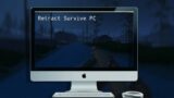 Retract:Survive PC version and new features leak!? (blurred)
