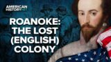 Roanoke: The Lost English Colony | American History Hit