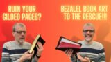 Ruined Your Gilding? Bezalel Book Art to the Rescue!