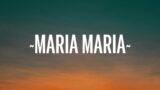 Santana – Maria Maria (Lyrics) ft. The Product G&B