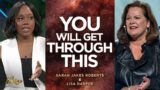 Sarah Jakes Roberts and Lisa Harper: God Will Never Leave You | Praise on TBN