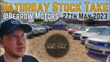 Saturday Stock take @ Berrow Motors – May 23