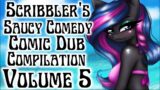 Scribbler's Saucy Comedy Compilation: Volume 5 [MLP Comic Dubs]