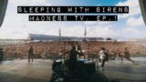 Sleeping With Sirens – MADNESS TV EP. 1