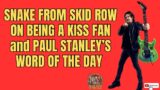 Snake from Skid Row Shares His Love of KISS and Paul Stanley’s Word of the Day #kiss #skidrow