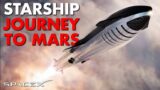 SpaceX Starship Journey to Mars: Why it's Harder Than You Might Think!