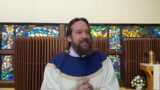 Sunday Catholic Mass for May 21st with Father Dave