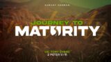 Sunday Morning Worship | The Journey to Maturity