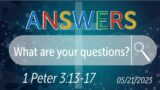 Sunday Morning Worship: "What are your questions?"; 1 Peter 3:13-17