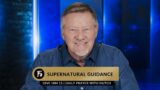 Supernatural Guidance | Give Him 15  Daily Prayer with Dutch | May 9, 2023