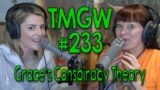 TMGW #233: Grace’s Conspiracy Theory