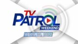 TV Patrol Weekend Livestream | April 30, 2023 Full Episode Replay