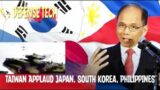 Taiwan Applaud Japan, South Korea,the Philippines for Their Strategic Defense Measures against China