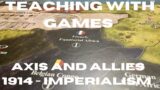Teaching with Games: Axis and Allies 1914 – World War 1 Causes (Part 2 – Imperialism)