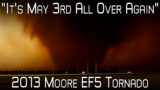The 2013 Moore EF5 Tornado – A City Destroyed Once More- A Retrospective And Analysis