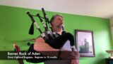 The Barren Rocks of Aden – Great Highland Bagpipes. Beginner to 10 months.