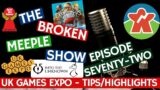 The Broken Meeple Show – Episode 72 – UK Games Expo Preview