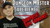 The Dungeon Master Experience – Surprise! Epic Goblins!