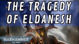 The Tragedy of Eldanesh: Eldar Mythology with David Attenborough | Warhammer 40k Lore