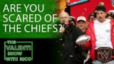The Valenti Show with Rico – Are you scared of the Kansas City Chiefs?