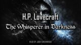 The Whisperer in Darkness by H.P. Lovecraft | Full Audiobook | Cthulhu Mythos