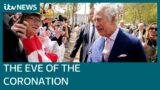 The eve of the coronation: King Charles and the royal family prepare for the big day | ITV News