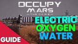 This is The COMPLETE Oxygen Water & Electric Guide To: Occupy Mars