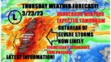 Thursday weather forecast! 3/23/23 Active day today! Outbreak of severe storms look likely tomorrow.